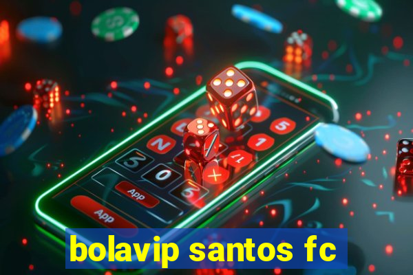 bolavip santos fc